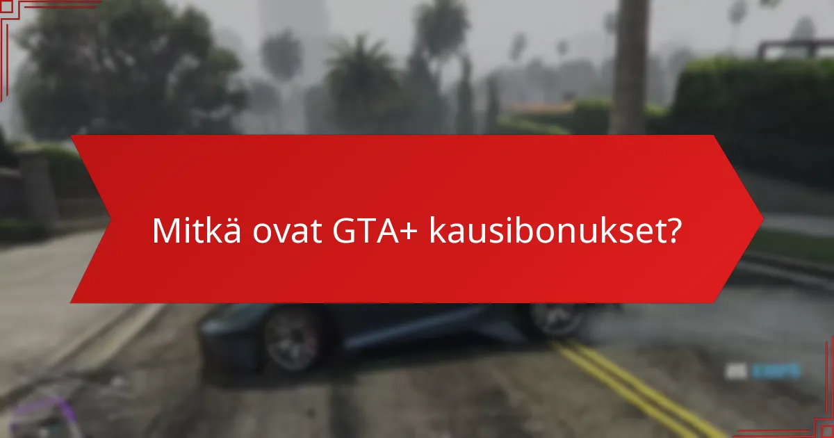 Mitkä erityiset palkinnot pelaajat voivat ansaita GTA+:n kautta?