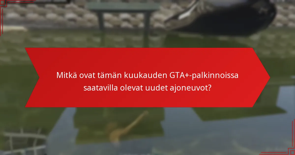Kuinka GTA+-tilaus parantaa pelielämystä?