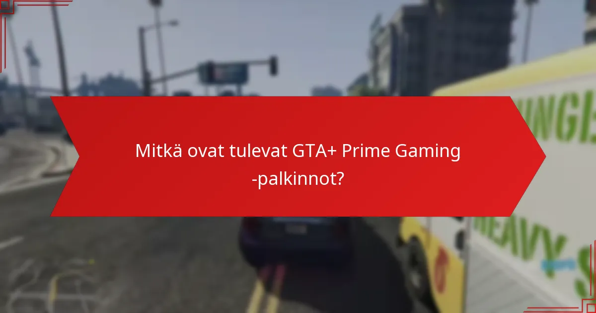 Kuinka GTA+ vertautuu muihin pelipalkinto-ohjelmiin?